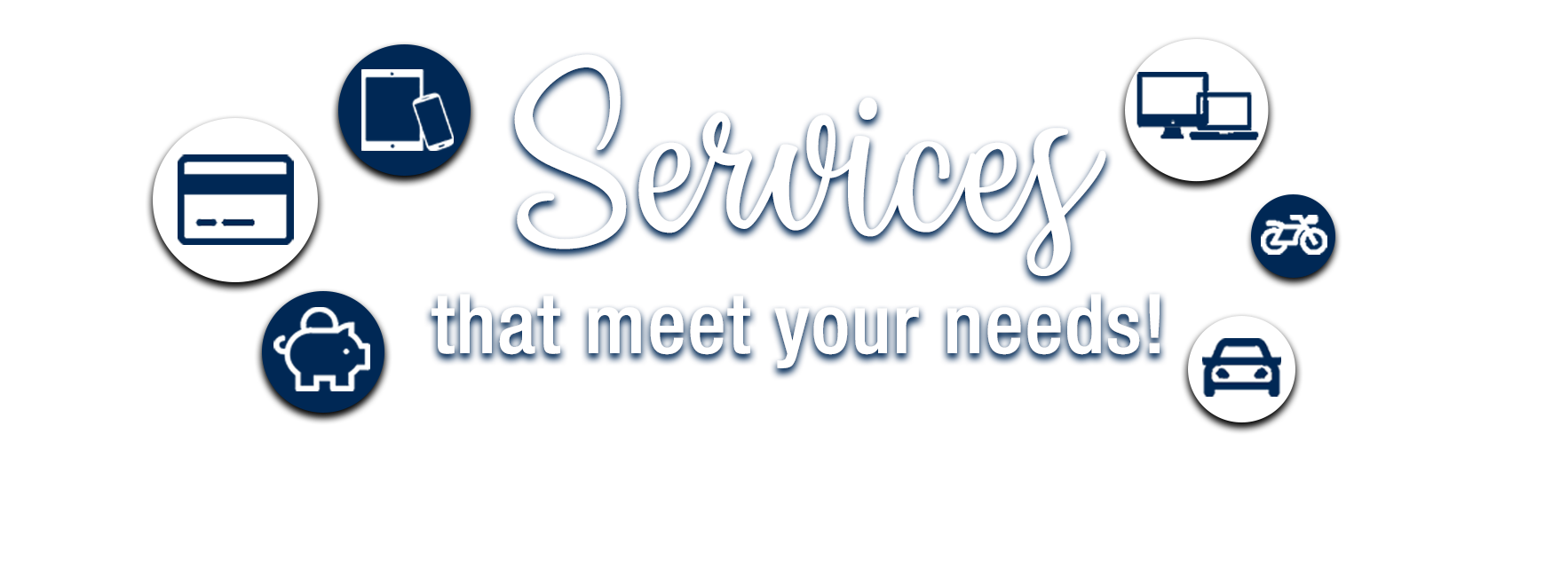 Services that meet your needs